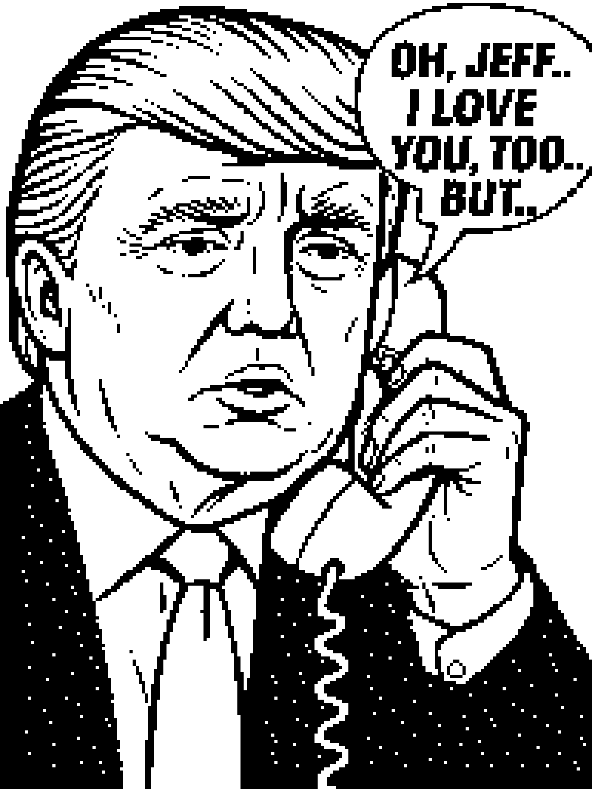 OH JEFF I LOVE YOU TOO BUT